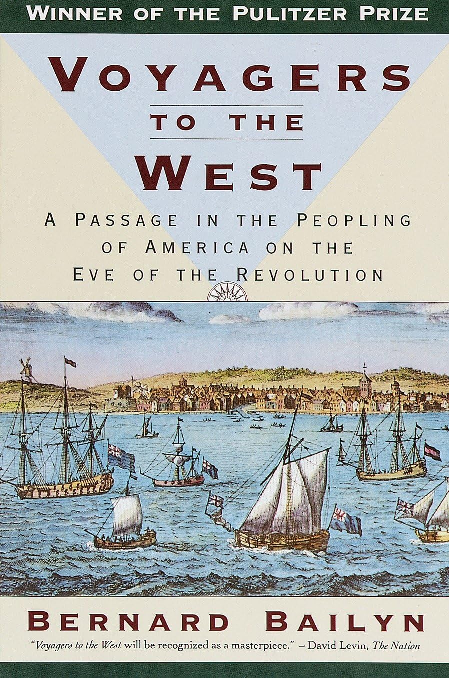 Voyagers to the West: A Passage in the Peopling of America on the Eve of the Revolution (Pulitzer Prize Winner) Books