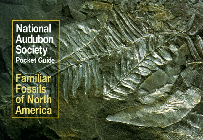 Familiar Fossils North America (Audubon Society Pocket Guides) Business & Technology