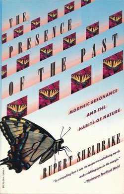 The Presence of the Past: Morphic Resonance and the Habits of Nature Religion & Esotericism