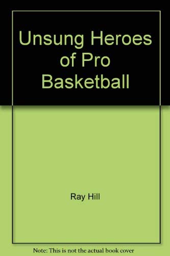 Unsung Heroes of Pro Basketball (Pro Basketball Library) book