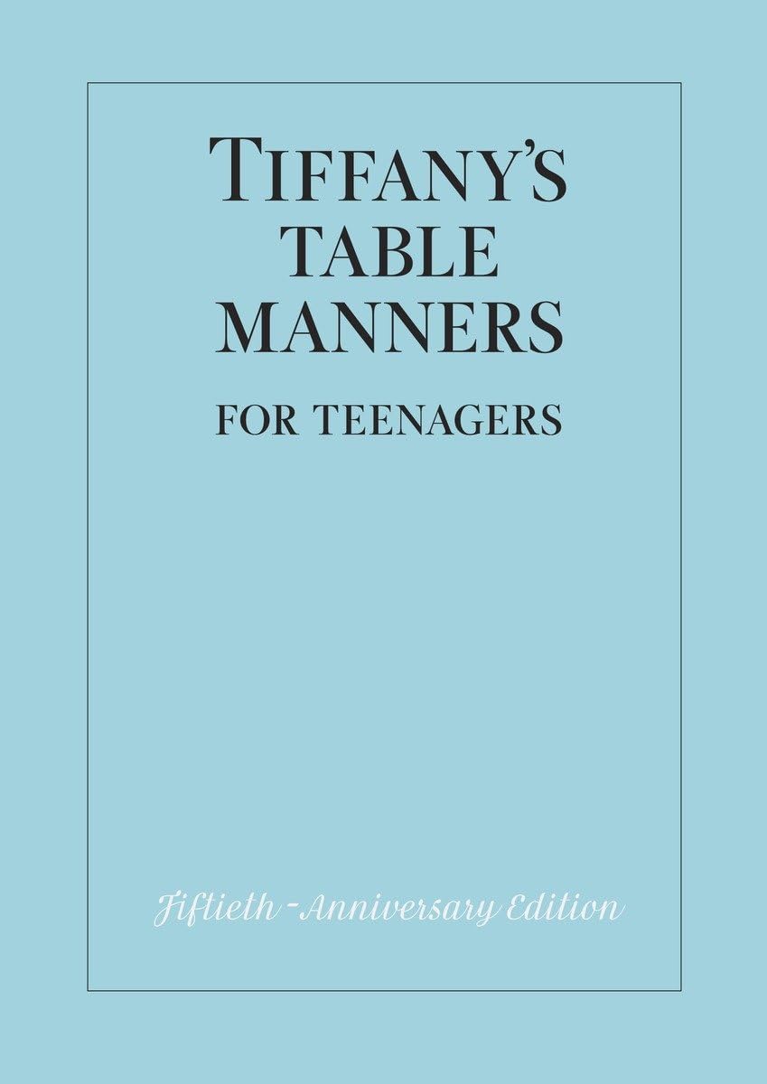 Tiffany's Table Manners for Teenagers Learning & Reference