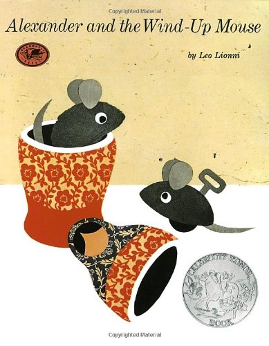 Alexander and the Wind-Up Mouse: (Caldecott Honor Book) (Pinwheel Books) Non-fiction