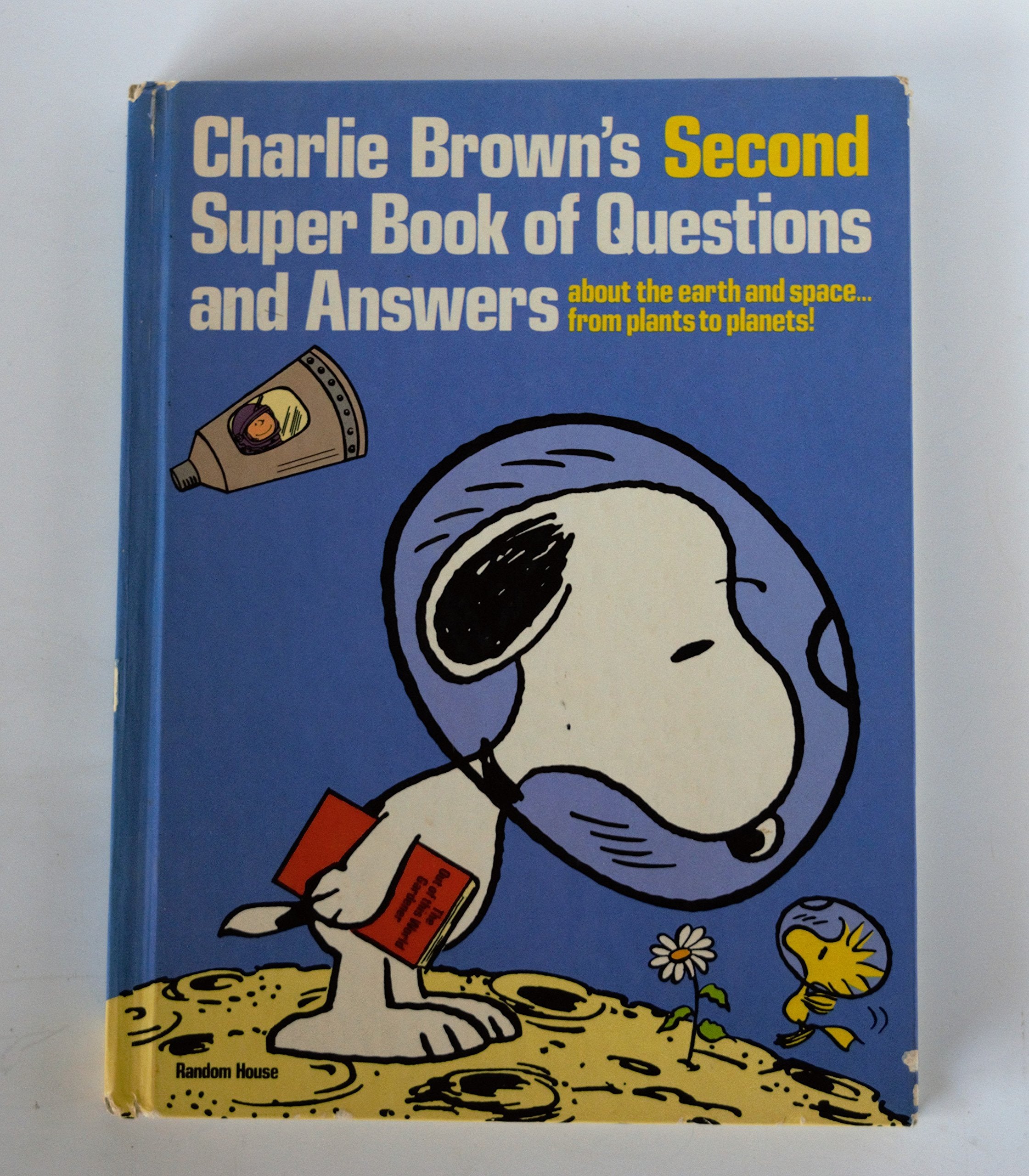 Charlie Brown's Second Super Book of Questions and Answers: About the Earth and Space ... from Plants to Planets! : Based on the Charles M. Schulz C book