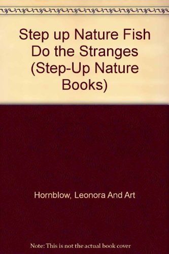 Fish Do the Strangest Things (Step-Up Nature Books) Books
