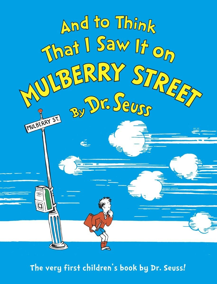 And to Think That I Saw It on Mulberry Street (Classic Seuss) Parents & Children