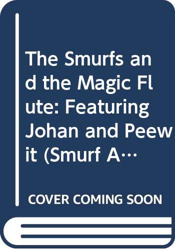 The Smurfs and the Magic Flute: Featuring Johan and Peewit (Smurf Adventure) Manga