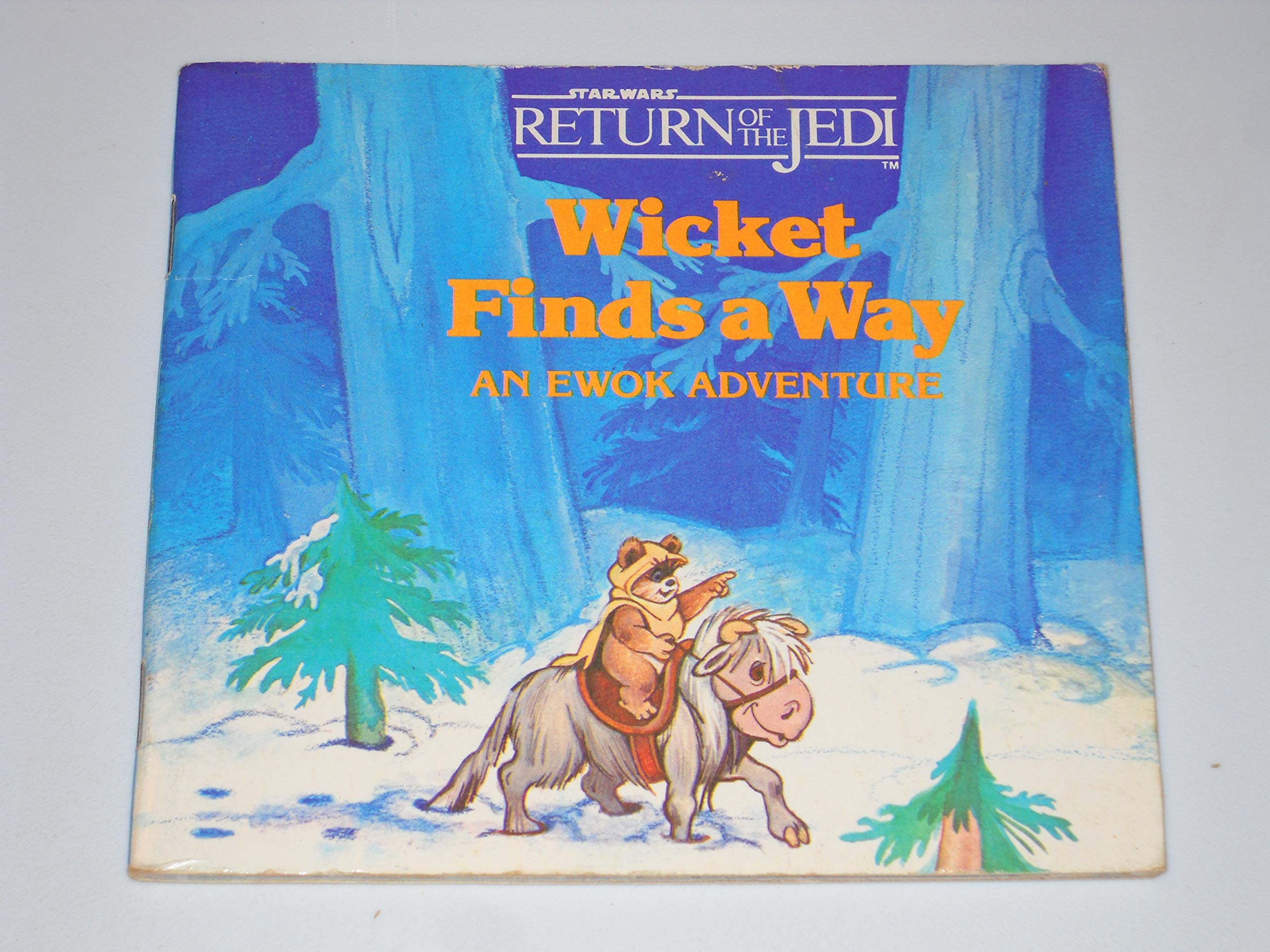 Wicket Finds a Way: An Ewok Adventure Novels & Short Stories