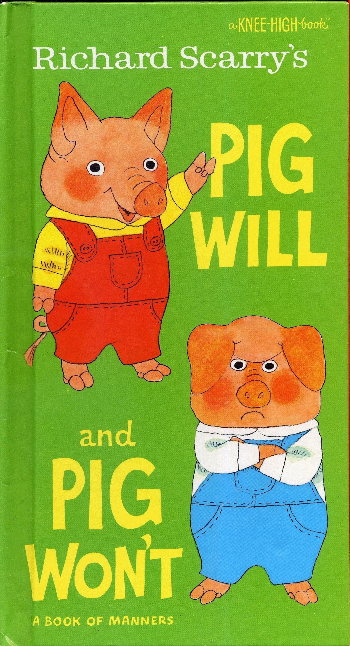 Richard Scarry's Pig Will and Pig Won't: A Book of Manners (A Knee-High Book) Books