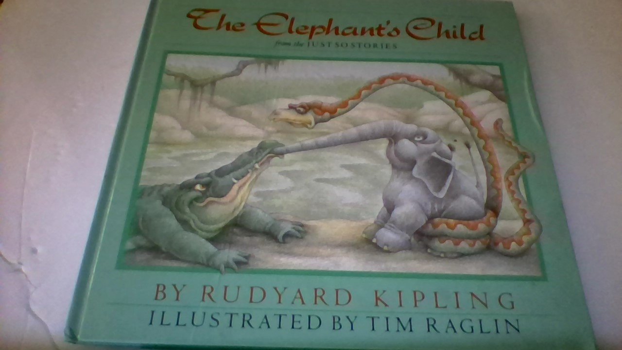 The Elephant's Child: From the Just So Stories Novels & Short Stories