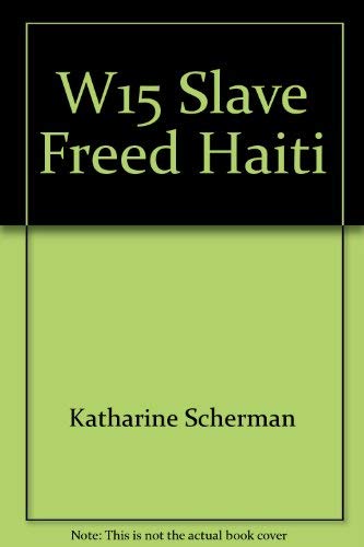 W15 SLAVE FREED HAITI Books