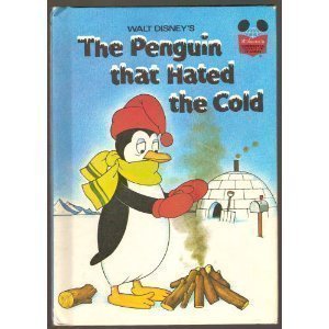 Walt Disney's The penguin that hated the cold (Disney's wonderful world of reading) Books