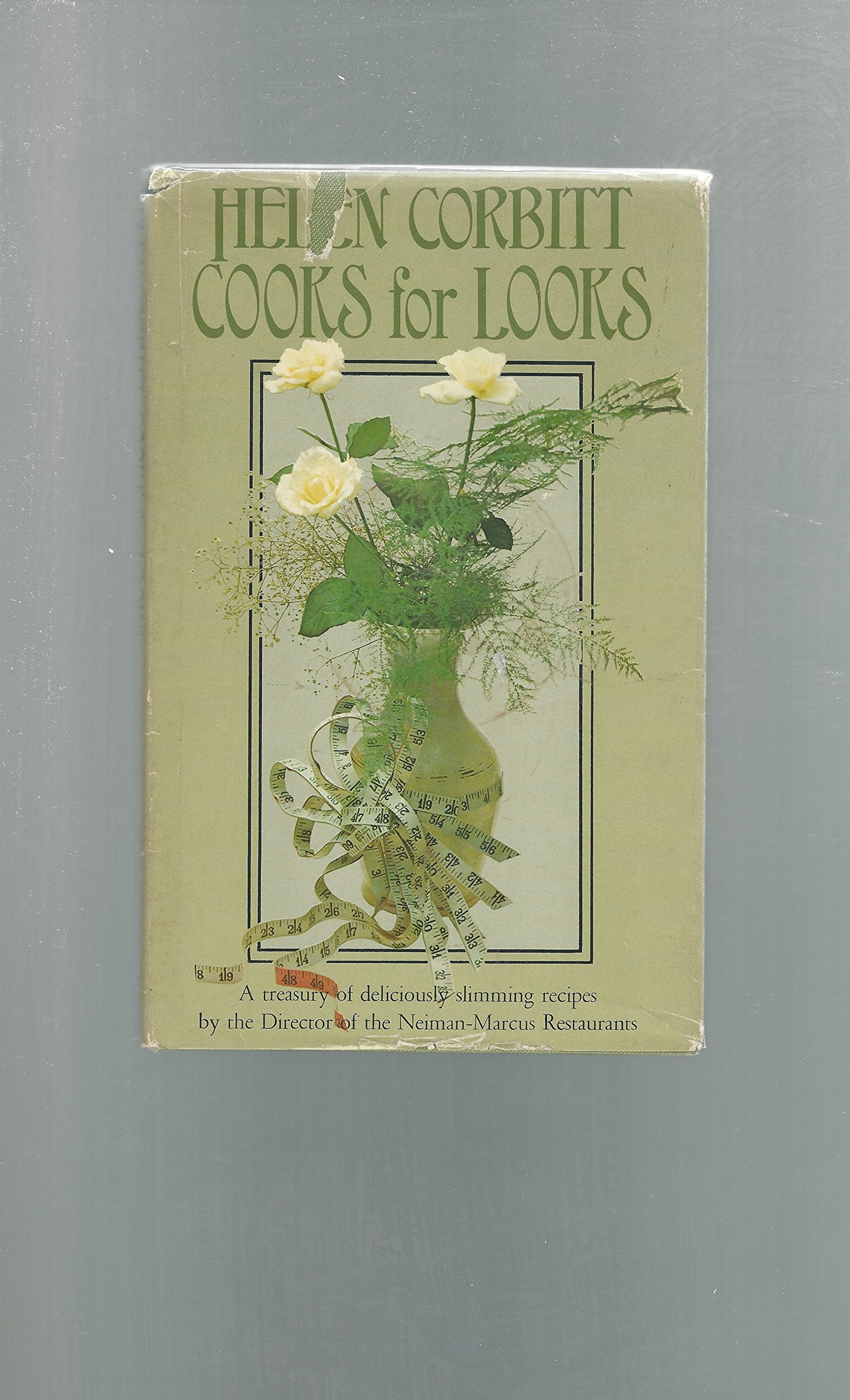 Helen Corbitt Cooks for Looks: An Adventure in Low-Calorie Eating book