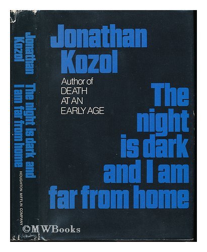 The night is dark and I am far from home Books