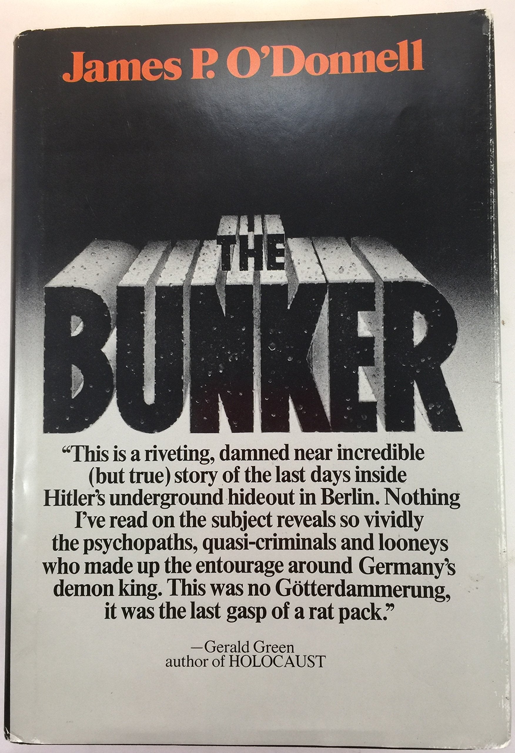 The Bunker : the History of the Reich Chancellery Group / James P. O'Donnell Politics & History