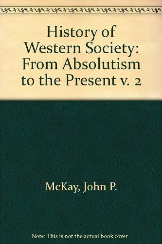 From Absolutism to the Present (v. 2) (History of Western Society) Books