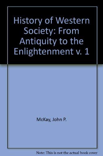 From Antiquity to the Enlightenment (v. 1) (History of Western Society) Books