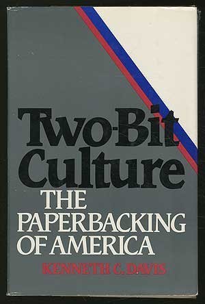 Two-Bit Culture: The Paperbacking of America book