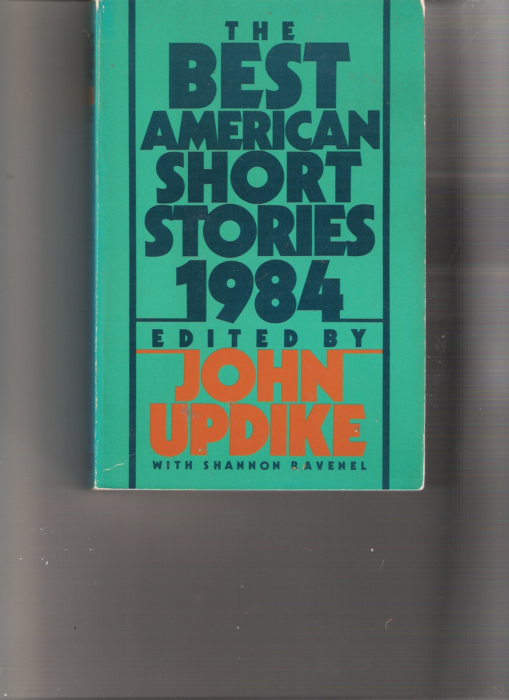 The Best American Short Stories 1984: Selected from U.s. and Canadian Magazines International