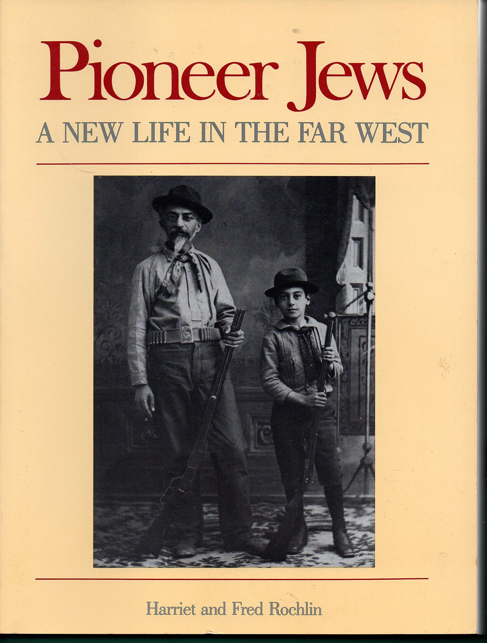 Pioneer Jews: The New Life in the Far West book