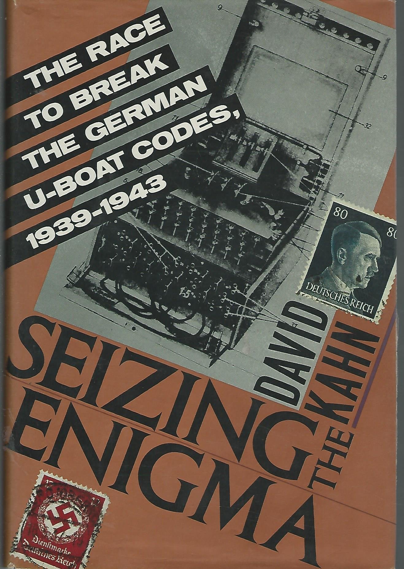 Seizing the Enigma: The Race to Break the German U-Boats Codes, 1939-1943 book