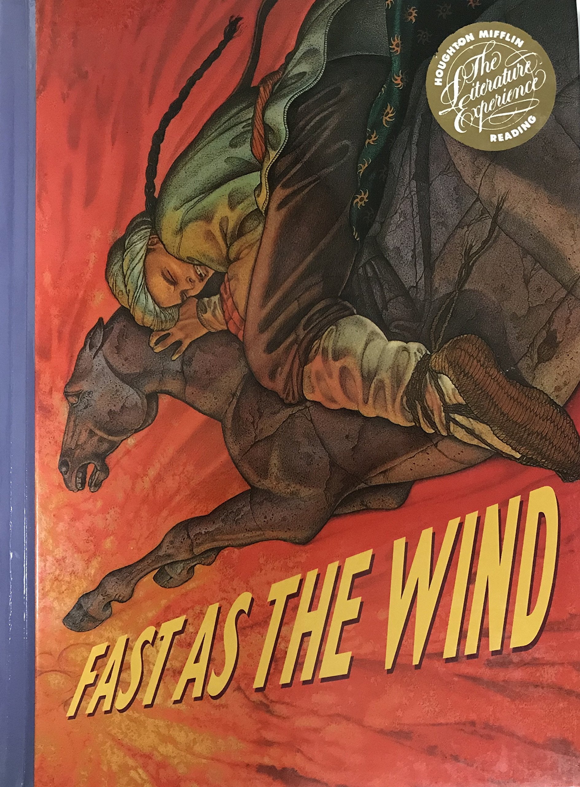 Houghton Mifflin Reading the Literature Experience: Fast As the Wind Level 5 Novels & Short Stories