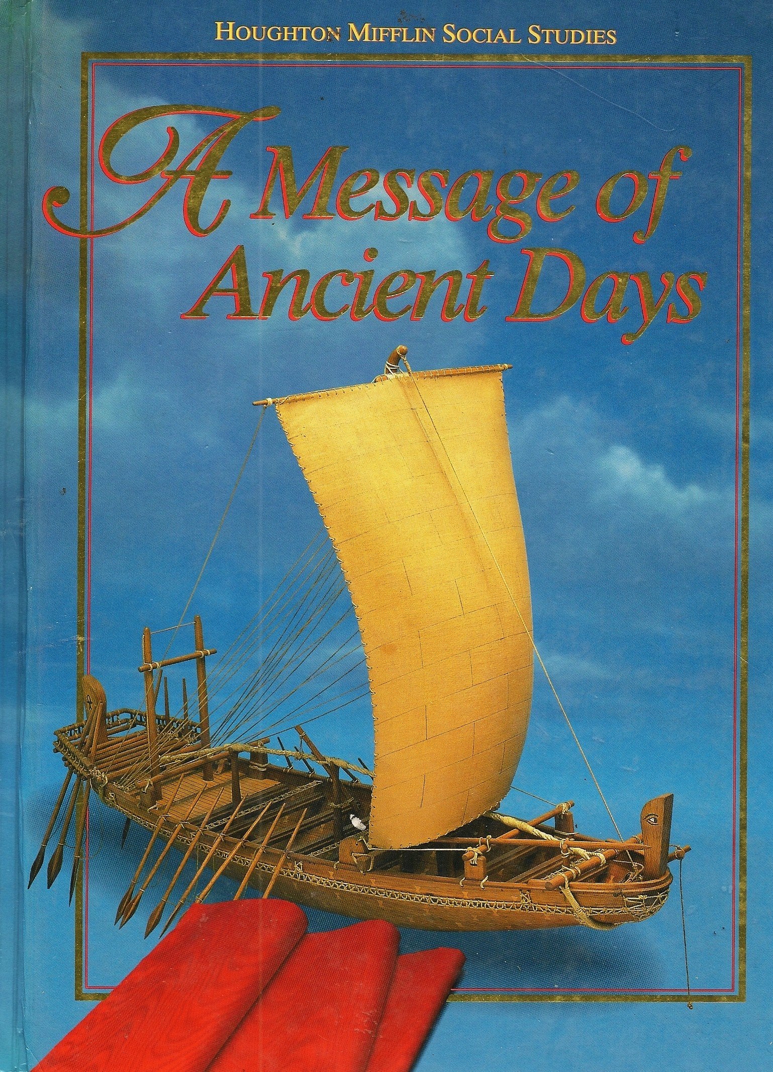 A Message of Ancient Days (Houghton Mifflin Social Studies, Level 6) Non-fiction