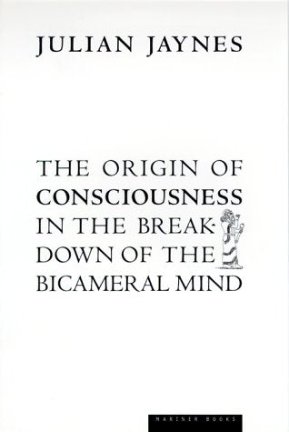 The Origin of Consciousness in the Breakdown of the Bicameral Mind Natural Sciences