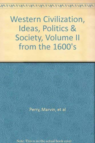 Western Civilization: Ideas, Politics and Society : From the 1600's Books
