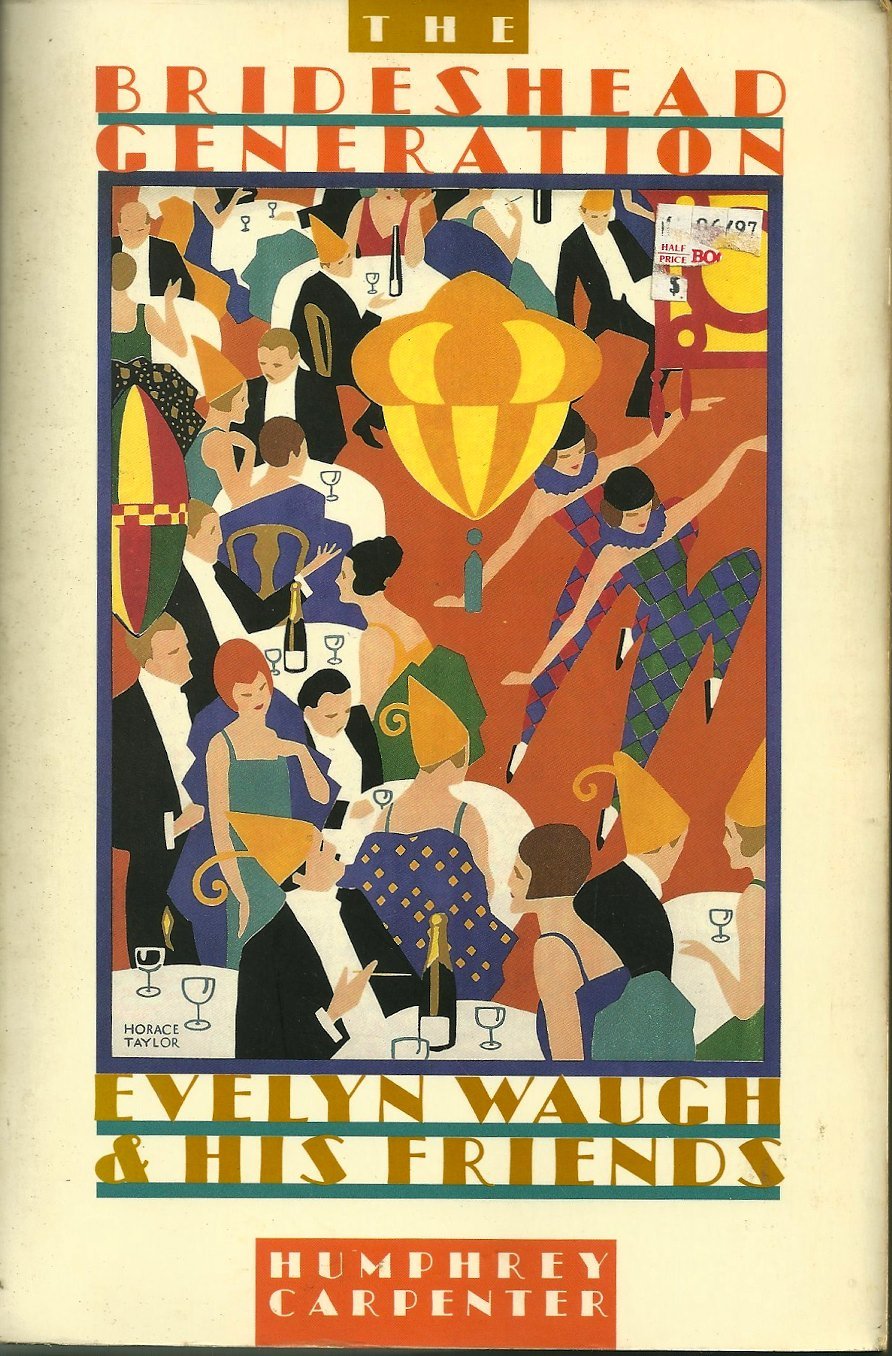 The Brideshead Generation: Evelyn Waugh and His Friends book