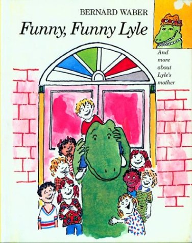 Funny, Funny Lyle (Lyle the Crocodile) Novels & Short Stories