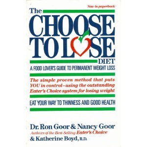 Choose to Lose: Food Lover's Guide to Permanent Weight Loss book