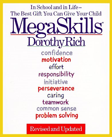 Megaskills: In School and in Life-the Best Gift You Can Give Your Child Learning & Reference