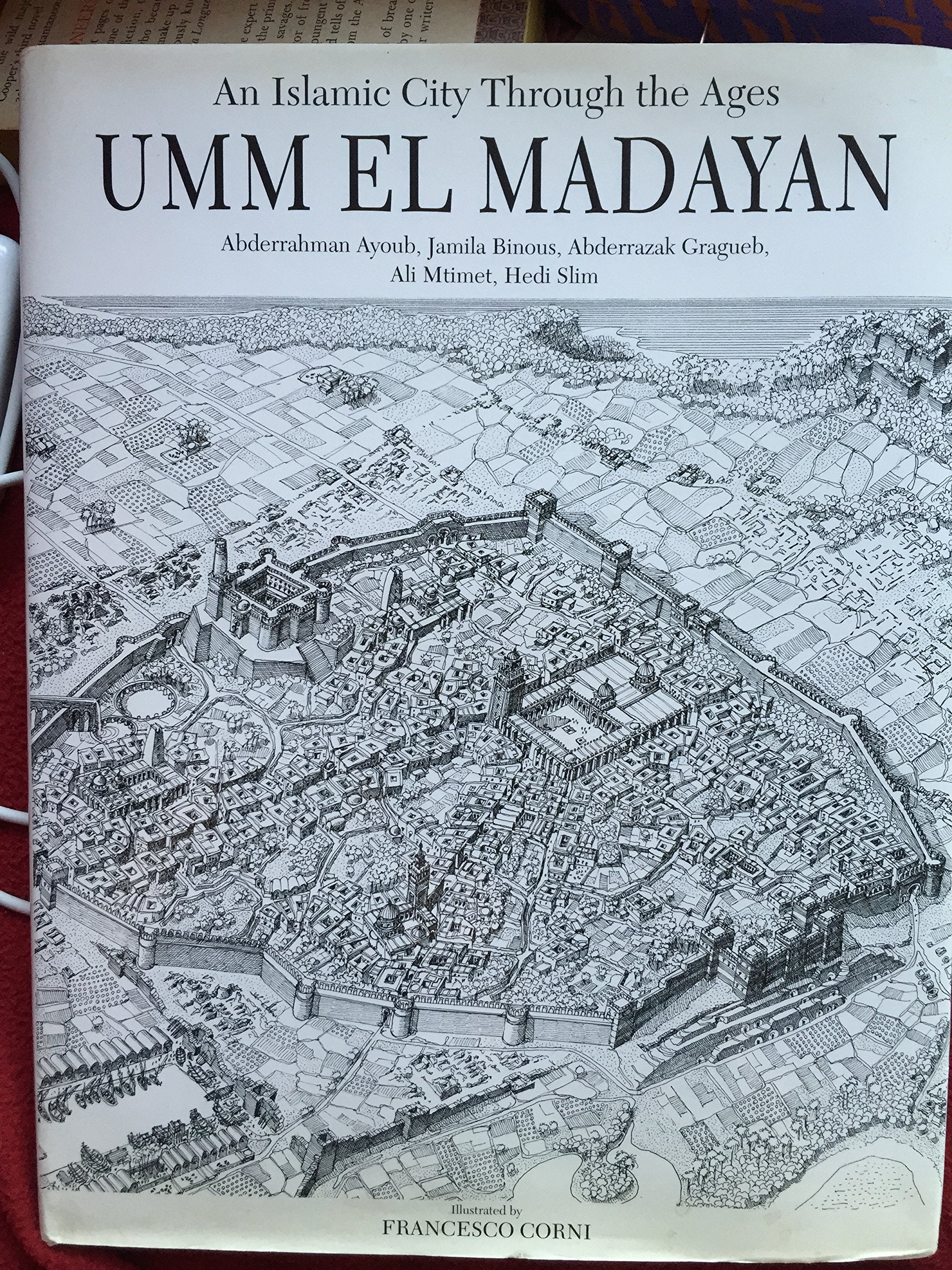 Umm El Madayan: An Islamic City Through the Ages book