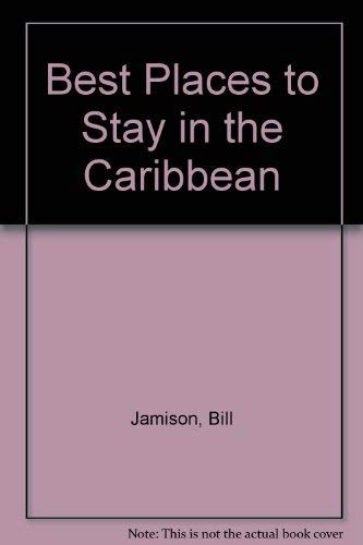 Best Places to Stay in the Caribbean (Best Places to Stay S.) Leisure, Home & Garden