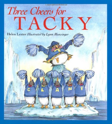 Three Cheers for Tacky (Tacky the Penguin) Novels & Short Stories