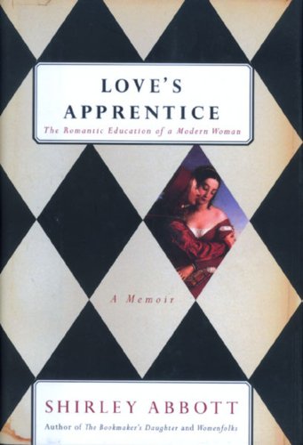 Love's Apprentice: The Romantic Education of a Modern Woman Books