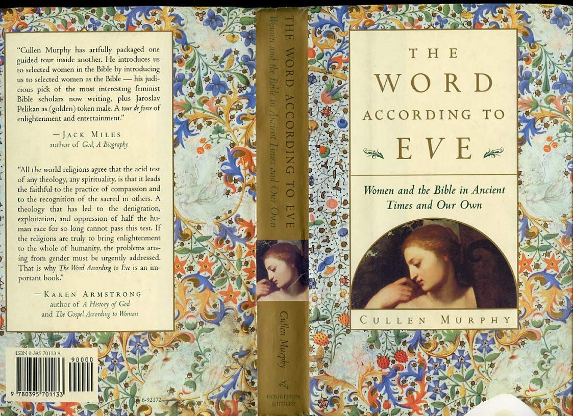 The Word According to Eve: Women and the Bible in Ancient Times and Our Own Books