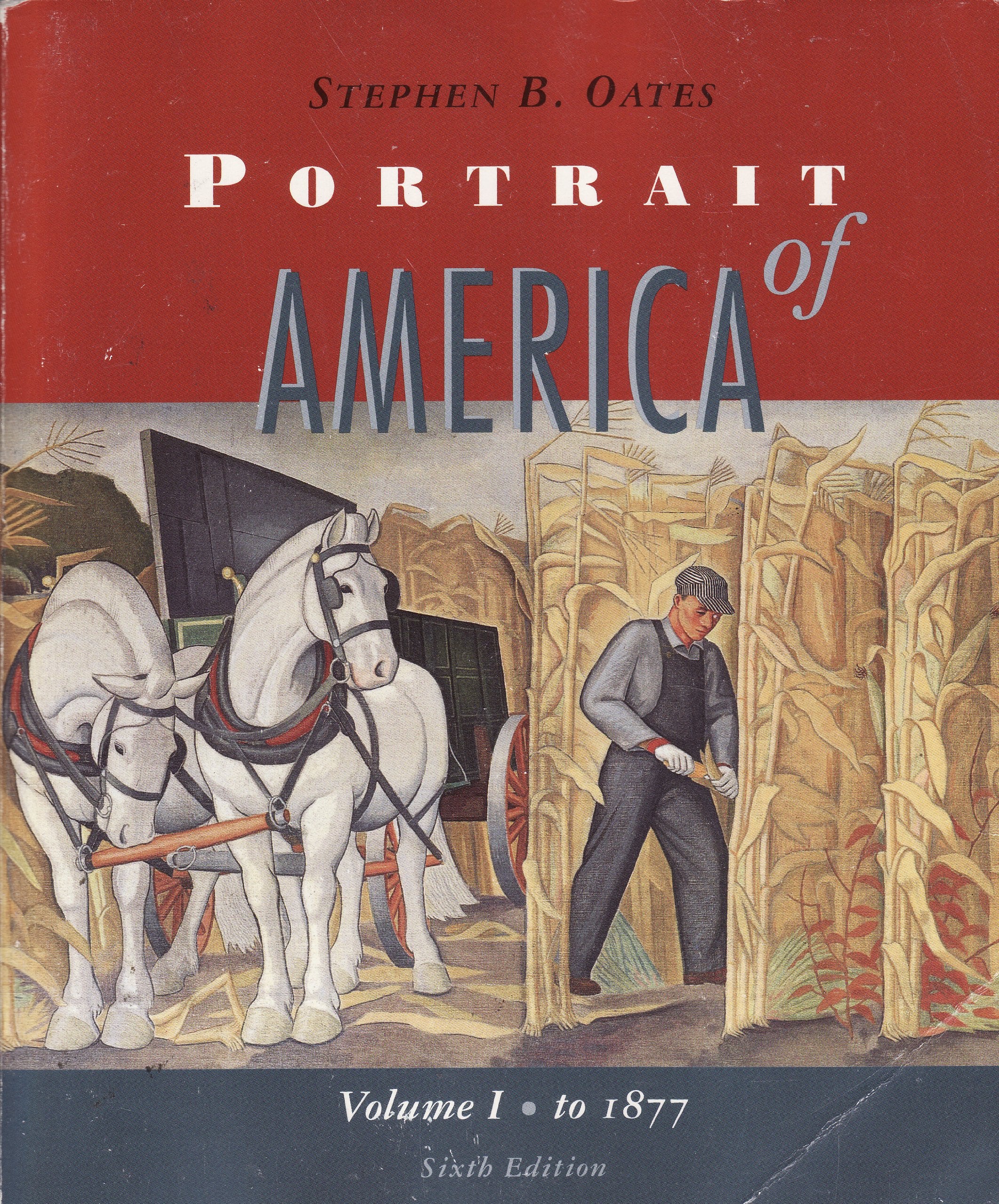 To 1877 (v. 1) (Portrait of America) Politics & History