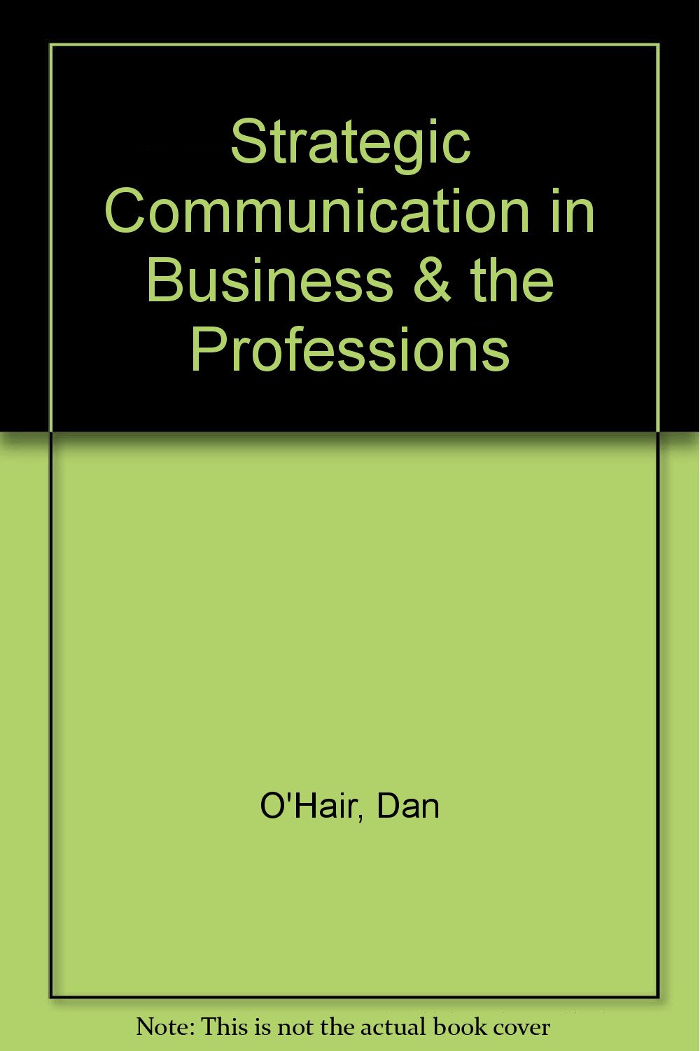 Strategic Communication in Business and the Professions Business, Finance & Career