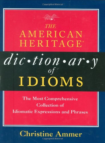 American Heritage Dictionary of Idioms General education
