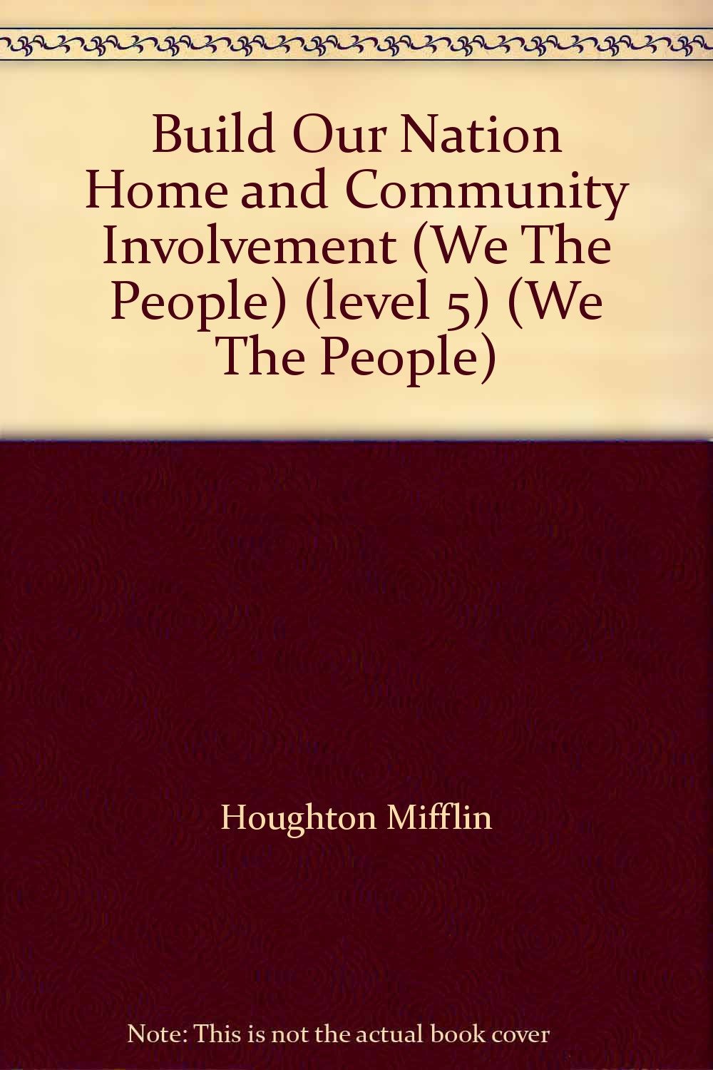 Build Our Nation Home and Community Involvement (We The People) (level 5) (We The People) Books