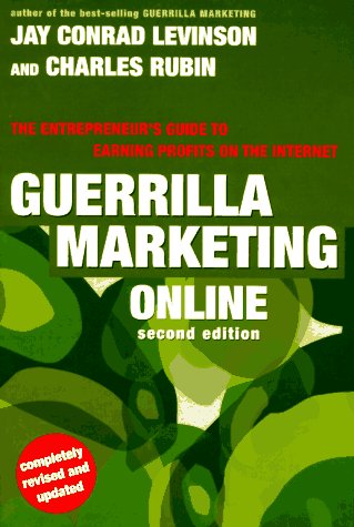Guerrilla Marketing Online: The Entrepreneur's Guide to Earning Profits on the Internet Business, Finance & Career