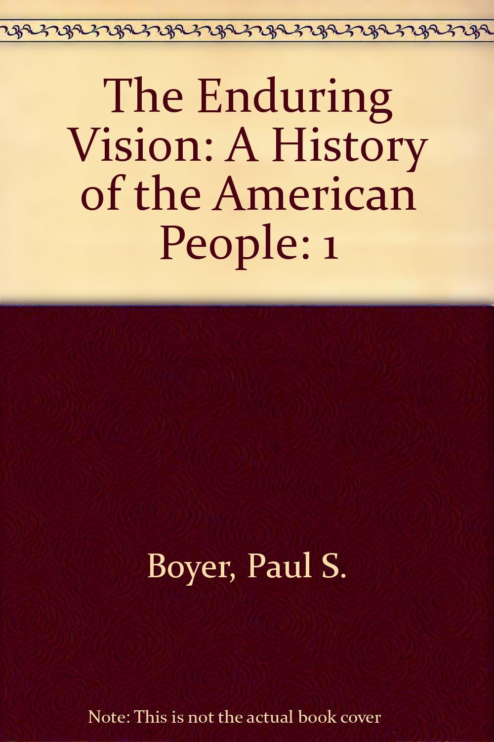 The Enduring Vision: A History of the American People book