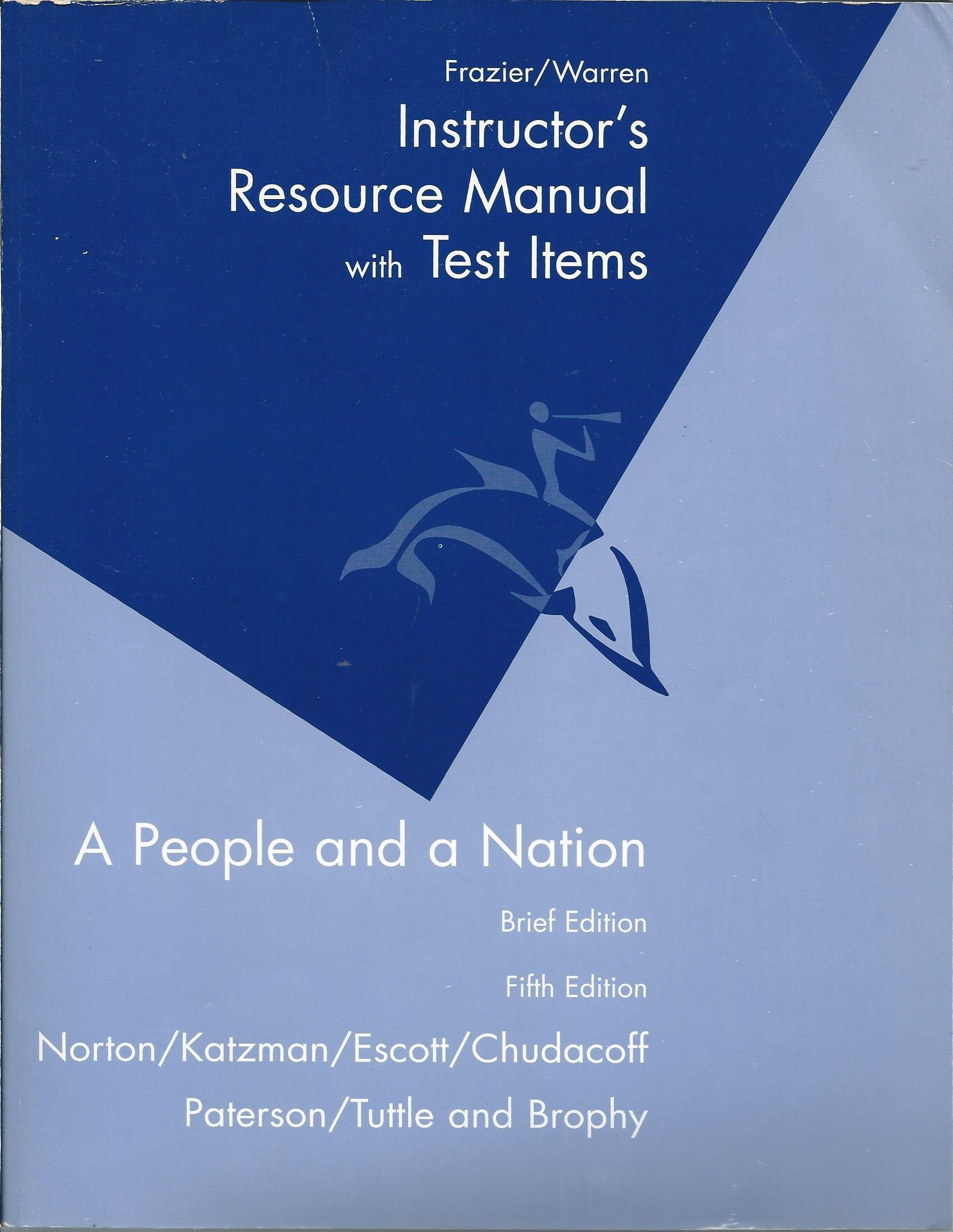 A People and a Nation, Instructor's Resource Manual with Test Items, Brief Edition, Fifth Edition book