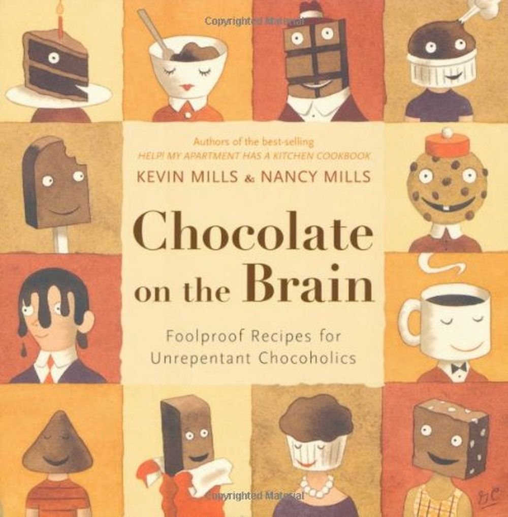 Chocolate On The Brain: Foolproof Recipes for Unrepentant Chocoholics Leisure, Home & Garden