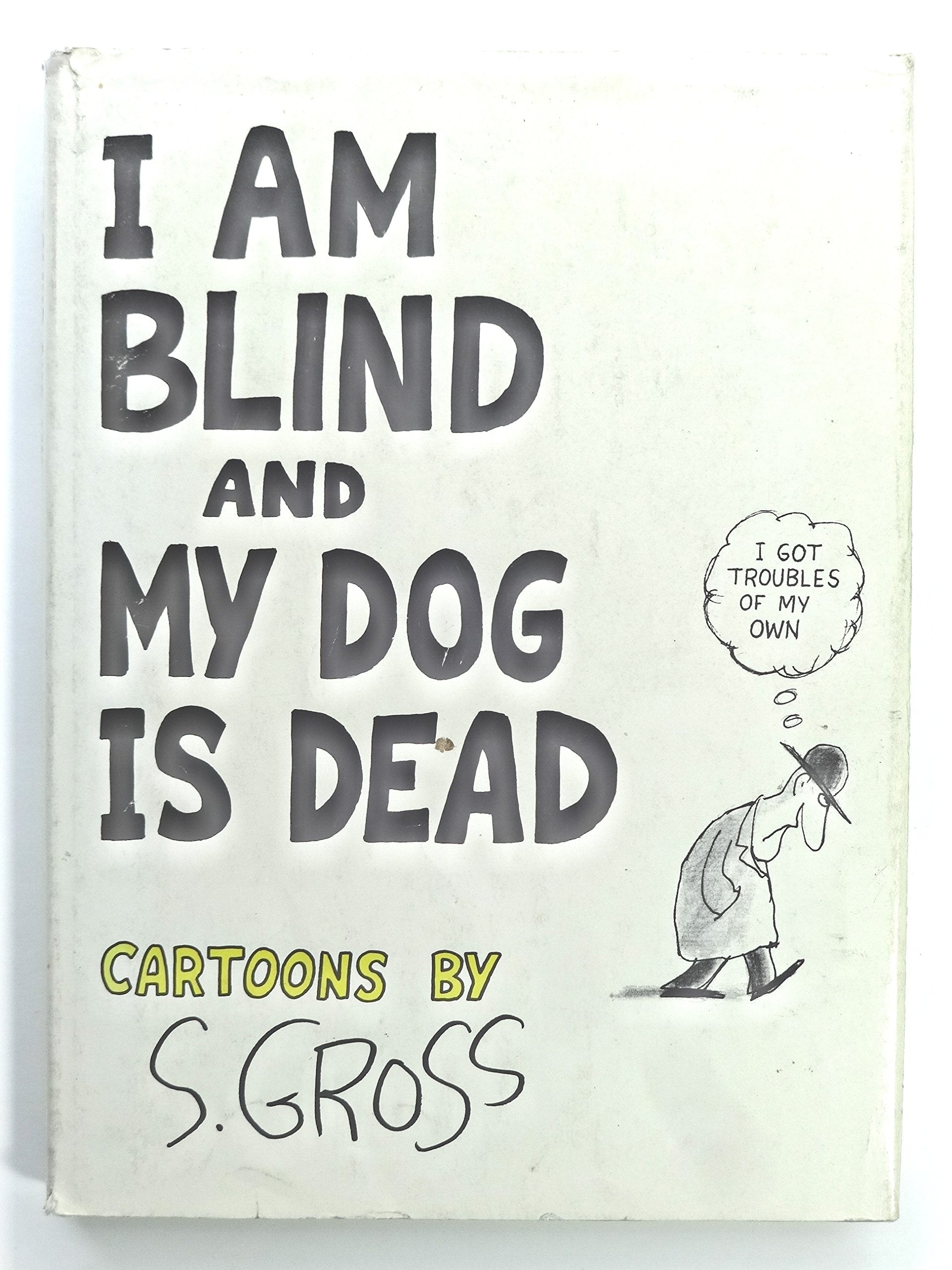 I am blind and my dog is dead: Cartoons book