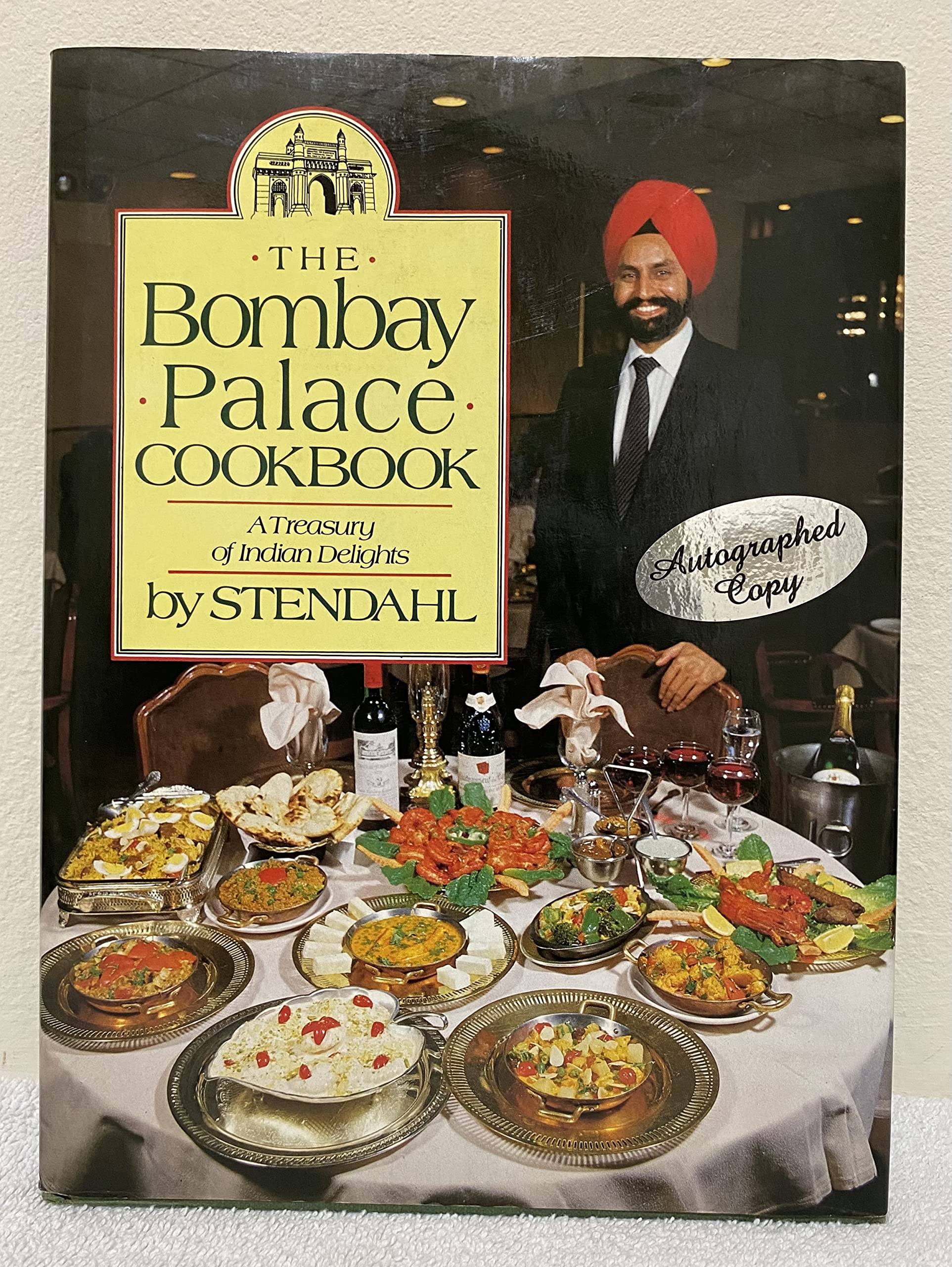 The Bombay Palace Cookbook: A Treasury of Indian Delights Adapted for the American Kitchen Cooking & Enjoying