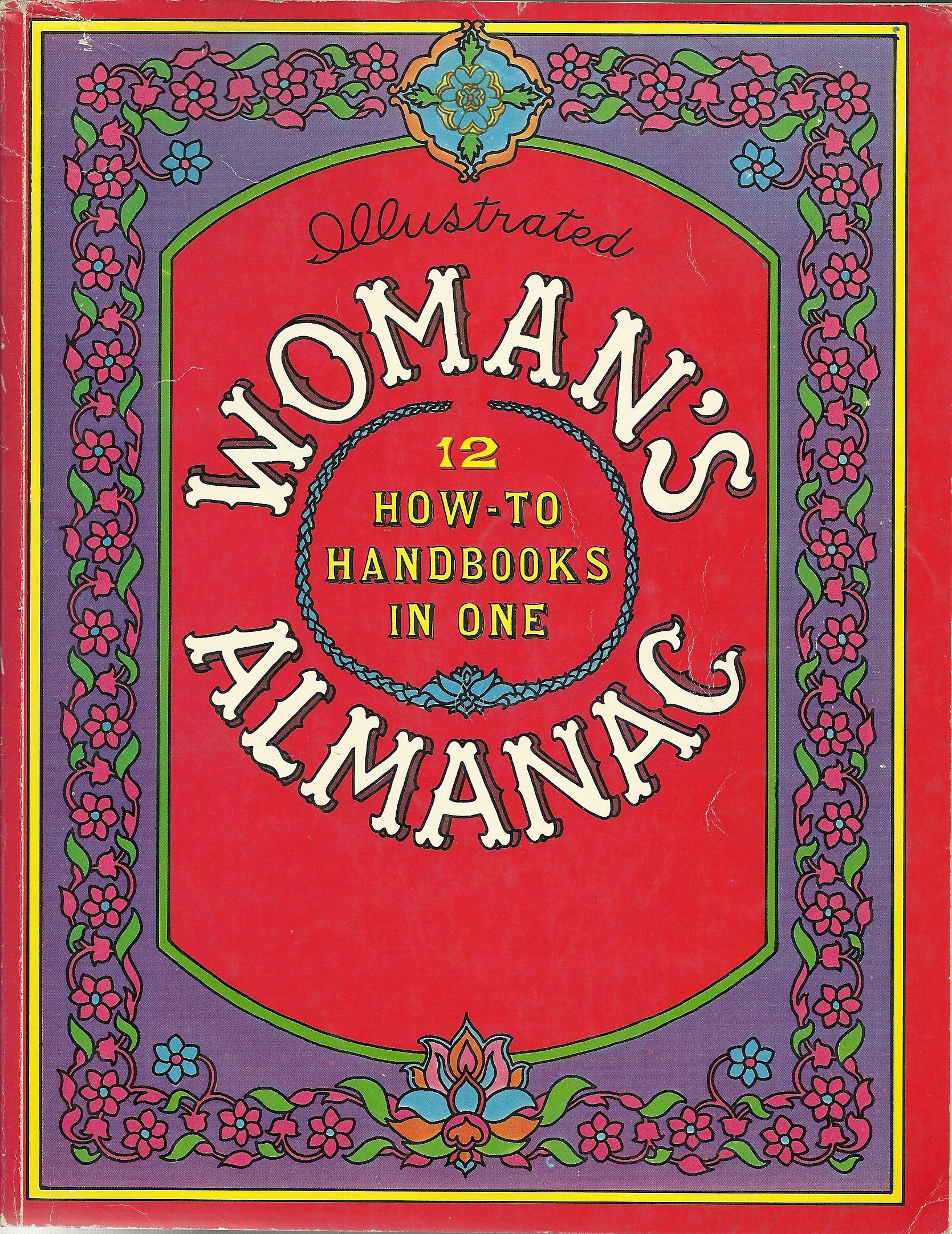 Woman's almanac: 12 how-to handbooks in one Books