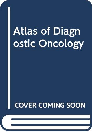 Atlas of Diagnostic Oncology Medicine