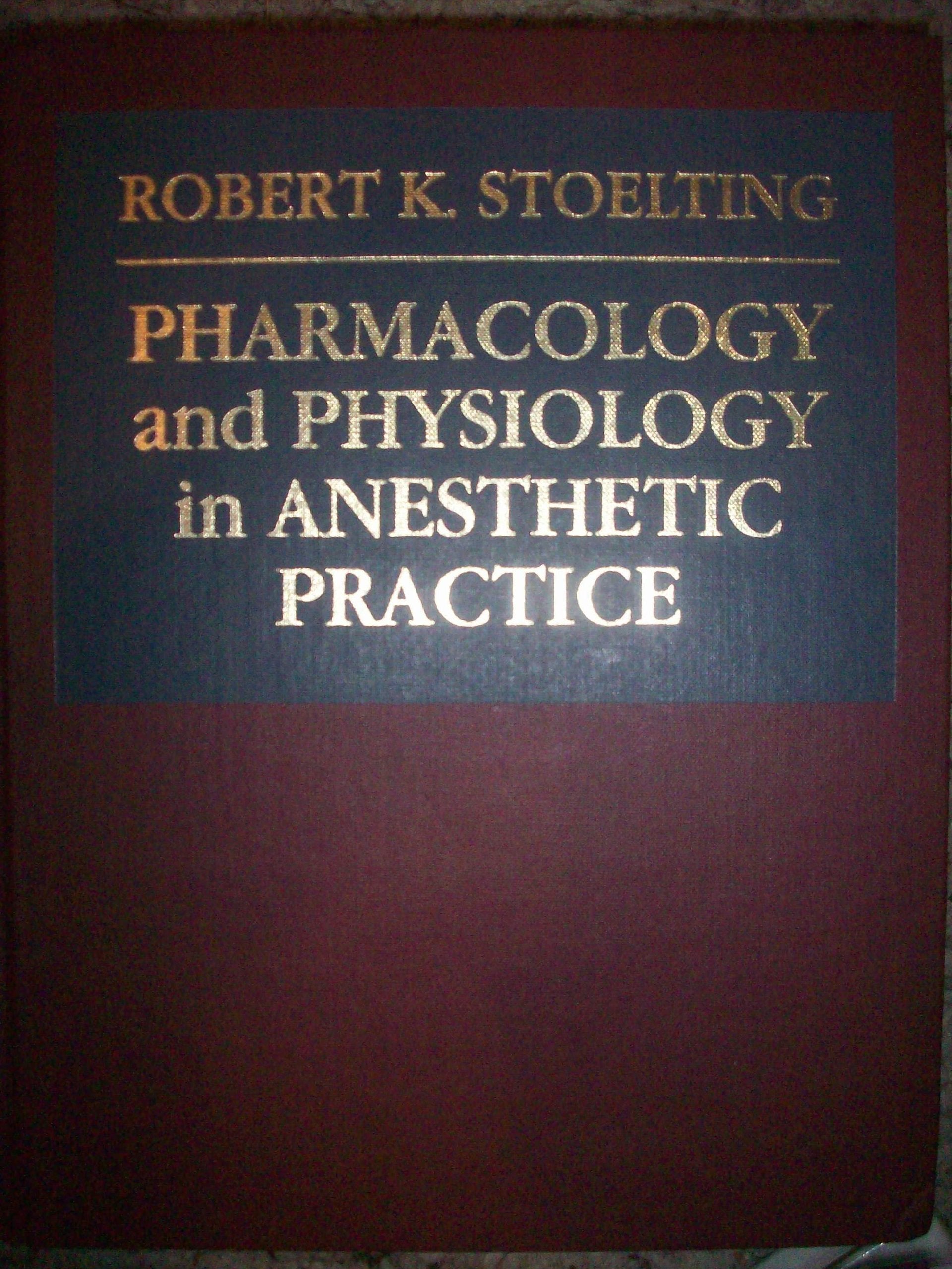 Pharmacology and Physiology in Anesthetic Practice Medicine